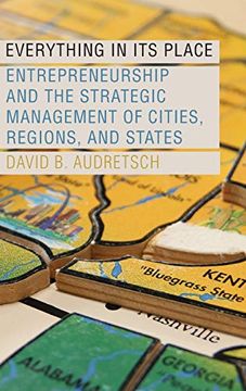 portada Everything in its Place: Entrepreneurship and the Strategic Management of Cities, Regions, and States (en Inglés)