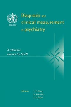 portada Diagnosis and Clinical Measurement in Psychiatry: A Reference Manual for Scan (in English)