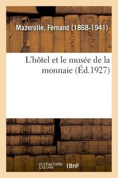 portada L'Hôtel Et Le Musée de la Monnaie (en Francés)