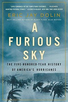 portada A Furious Sky: The Five-Hundred-Year History of America'S Hurricanes (en Inglés)