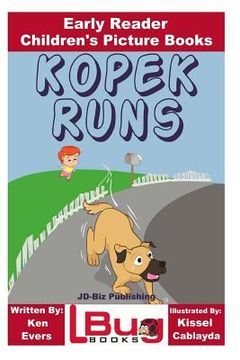 portada Kopek Runs - Early Reader - Children's Picture Books (en Inglés)