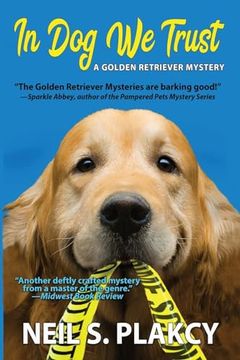 portada In dog we Trust (Cozy dog Mystery): #1 in the Golden Retriever Mystery Series (en Inglés)
