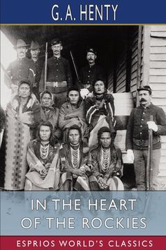 portada In the Heart of the Rockies (Esprios Classics): A Story Of Adventure In Colorado (en Inglés)