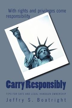 portada Carry Responsibly: Tips for Safe and Legal Handgun Ownership (en Inglés)