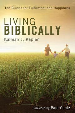 portada living biblically: ten guides for fulfillment and happiness (en Inglés)