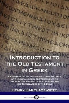 portada Introduction to the Old Testament in Greek: A Commentary on the History and Contents of the Alexandrian Old Testament; its Literary Use and Influence (en Inglés)