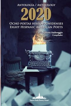 portada Antología 2020. Ocho poetas hispanounidenses: Anthology 2020. Eight Hispanic American Poets (Bilingual edition) (in Spanish)