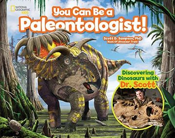 portada You can be a Paleontologist! Discovering Dinosaurs With dr. Scott (in English)