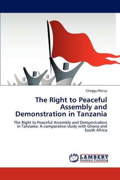 portada the right to peaceful assembly and demonstration in tanzania (en Inglés)