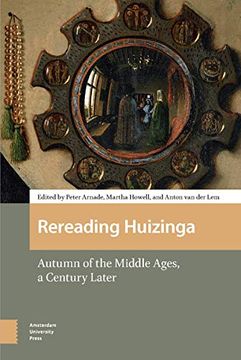 portada Rereading Huizinga: Autumn of the Middle Ages, a Century Later (en Inglés)