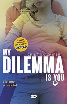portada Serie My Dilemma Is You 2. ¿Te Amo o te Odio? (in Spanish)