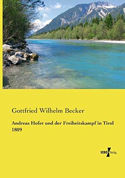 portada Andreas Hofer und der Freiheitskampf in Tirol 1809 (en Alemán)