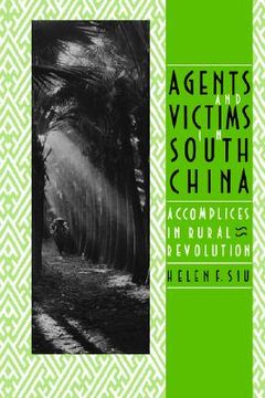 portada agents and victims in south china: accomplices in rural revolution (en Inglés)
