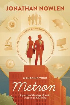 portada Managing Your Metron: A practical theology of work, mission, and meaning (en Inglés)