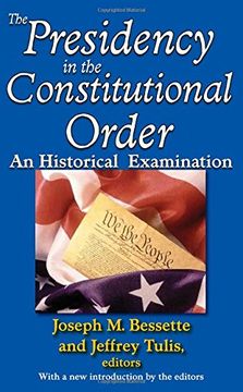 portada The Presidency in the Constitutional Order: An Historical Examination (American Presidents) (en Inglés)