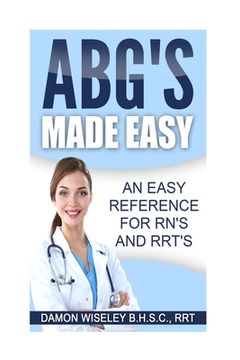 portada ABG'S Made Easy: An Easy Reference for RN's and RRT's