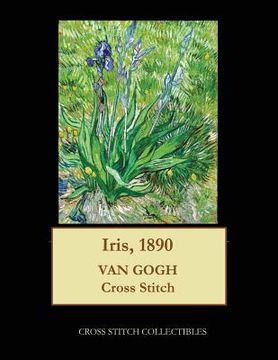portada Iris, 1890: Van Gogh cross stitch pattern (en Inglés)