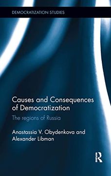 portada Causes and Consequences of Democratization: The Regions of Russia (Democratization and Autocratization Studies) (en Inglés)