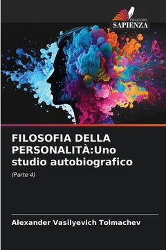 portada Filosofia Della Personalità: Uno studio autobiografico (en Italiano)