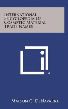 portada International Encyclopedia Of Cosmetic Material Trade Names (in English)