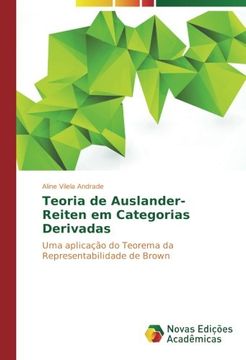 portada Teoria de Auslander-Reiten em Categorias Derivadas: Uma aplicação do Teorema da Representabilidade de Brown (Portuguese Edition)