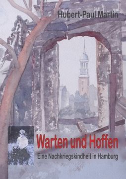 portada Warten und Hoffen: Eine Nachkriegskindheit in Hamburg (en Alemán)
