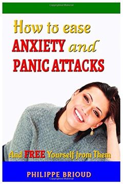 portada How to Ease Anxiety and Panic Attacks and Free Yourself From Them (en Inglés)