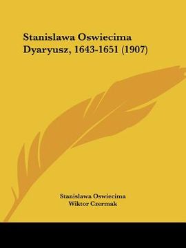 portada stanislawa oswiecima dyaryusz, 1643-1651 (1907) (in English)