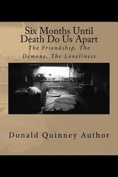portada Six mounts until Death Do Us Apart: The Frendship, The demons, The Good By (en Inglés)