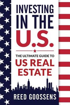 portada Investing in the Us: The Ultimate Guide to Us Real Estate