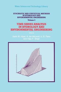 portada stochastic and statistical methods in hydrology and environmental engineering: time series analysis in hydrology and environmental engineering (en Inglés)