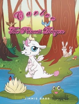 portada Carlee the Princess Dragon (in English)