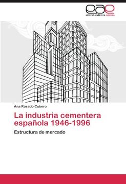 portada La industria cementera española 1946-1996: Estructura de mercado