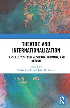 portada Theatre and Internationalization: Perspectives From Australia, Germany, and Beyond (en Inglés)