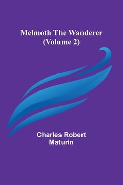 portada Melmoth the Wanderer (Volume 2) (en Inglés)