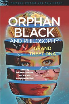 portada Orphan Black and Philosophy: Grand Theft DNA (Popular Culture and Philosophy) (in English)