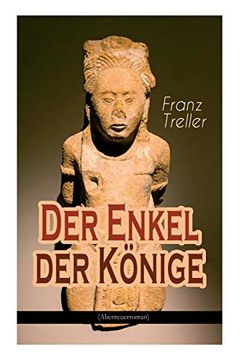 portada Der Enkel der Könige (Abenteuerroman) (en Alemán)