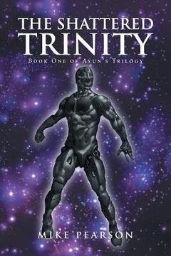 portada The Shattered Trinity: Book One of Ayun's Trilogy (in English)