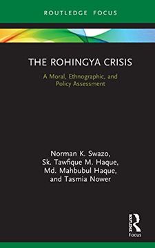 portada The Rohingya Crisis: A Moral, Ethnographic, and Policy Assessment (en Inglés)