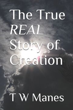 portada The True REAL Story of Creation (in English)