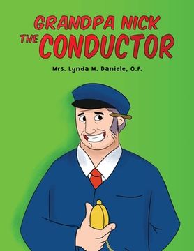 portada Grandpa Nick: The Conductor (en Inglés)