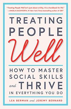 portada Treating People Well: How to Master Social Skills and Thrive in Everything you do 