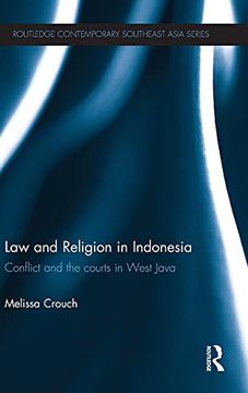 portada Law and Religion in Indonesia: Conflict and the Courts in West Java (Routledge Contemporary Southeast Asia Series) (en Inglés)