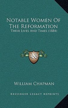 portada notable women of the reformation: their lives and times (1884) (en Inglés)