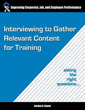 portada Interviewing to Gather Relevant Content for Training: Asking the right questions