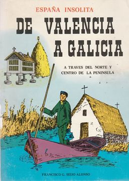 portada España Insolita de Valencia a Galicia