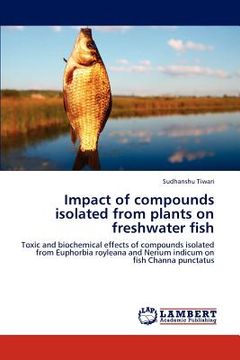 portada impact of compounds isolated from plants on freshwater fish (in English)