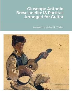 portada Giuseppe Antonio Brescianello: 18 Partitas Arranged for Guitar (en Inglés)