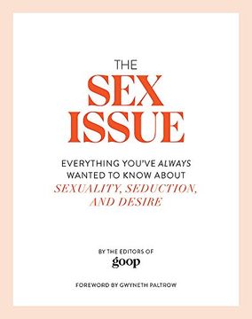 portada The Sex Issue: Everything You've Always Wanted to Know about Sexuality, Seduction and Desire