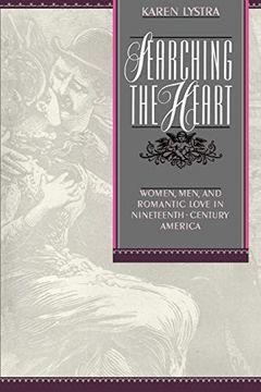 portada Searching the Heart: Women, Men, and Romantic Love in Nineteenth-Century America (en Inglés)